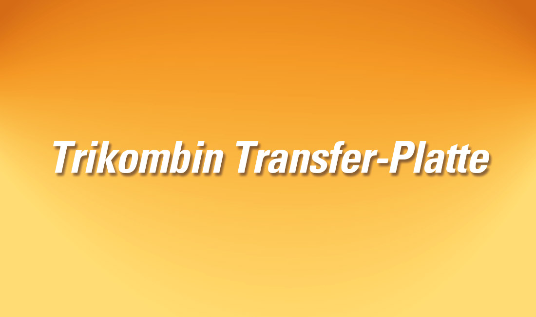 Trikombin Transfer Plate